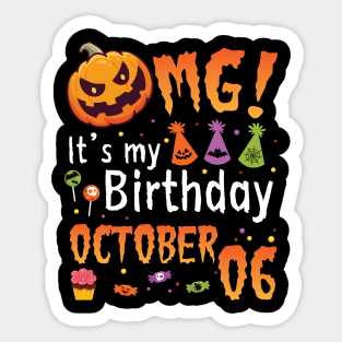 Happy To Me You Grandpa Nana Dad Mommy Son Daughter OMG It's My Birthday On October 06 Sticker